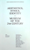 AESTHETICS, ETHICS, IDENTITY–MUSEUM OF THE 21st CENTURY